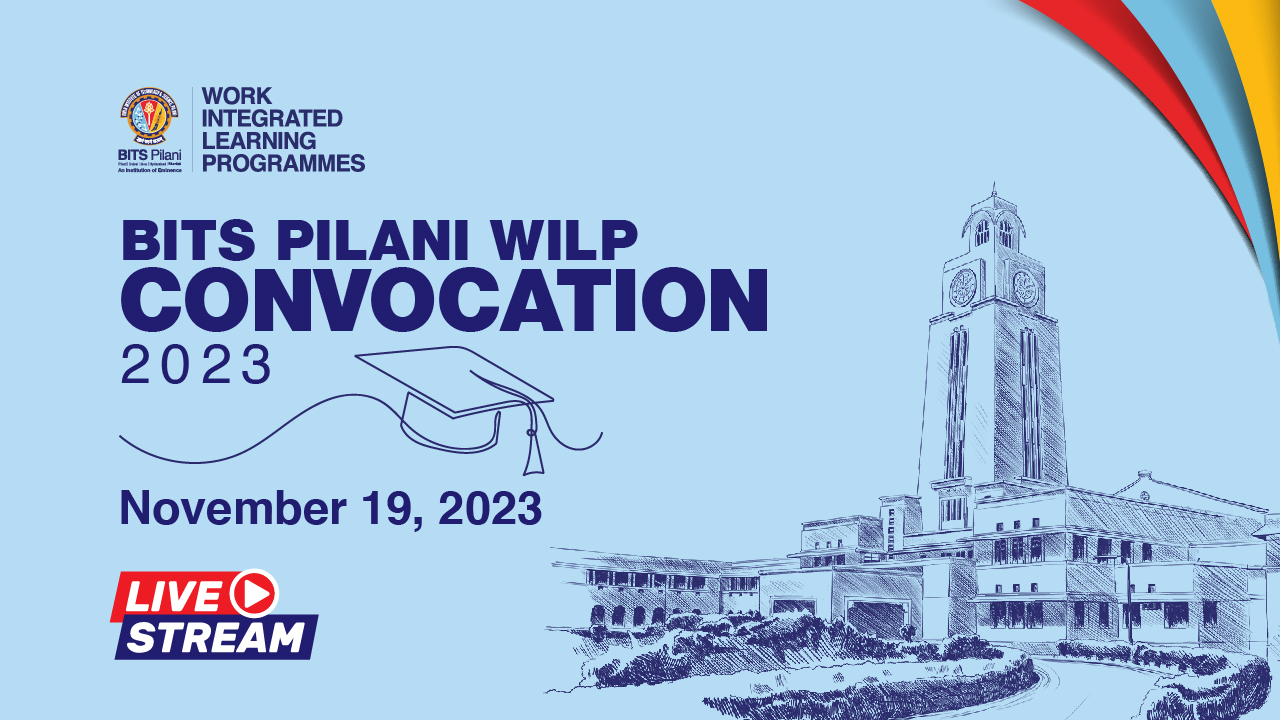 BITS Pilani Work Integrated Learning Programmes Convocation 2023.